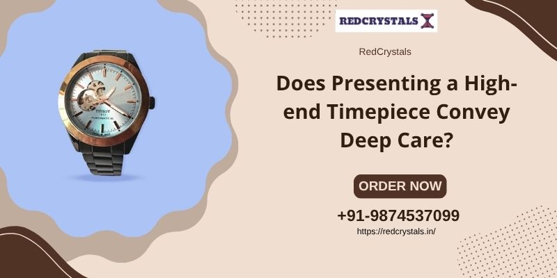 luxury watch gift for him in India